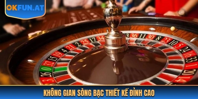 Không gian sòng bạc thiết kế đỉnh cao