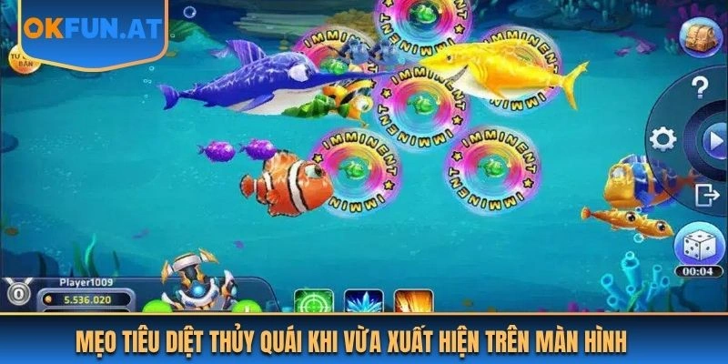 Mẹo tiêu diệt thủy quái khi vừa xuất hiện trên màn hình